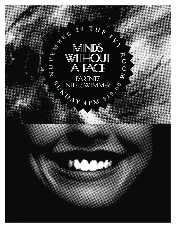 Official event artwork for Minds Without a Face + Parentz + Nite Swimmer