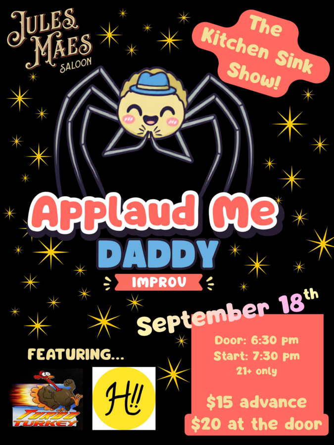 Applaud Me Daddy, Turbo Turkey, Hopscotch Improv at Jules Maes Saloon