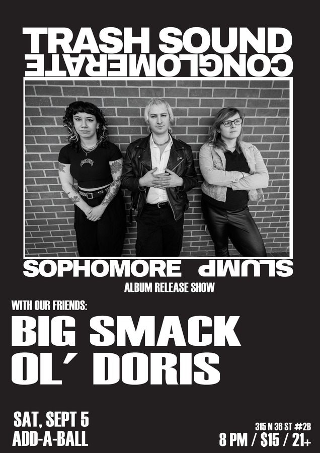 Trash Sound Conglomerate, Big Smack, Ol Doris at Add-a-Ball Amusements