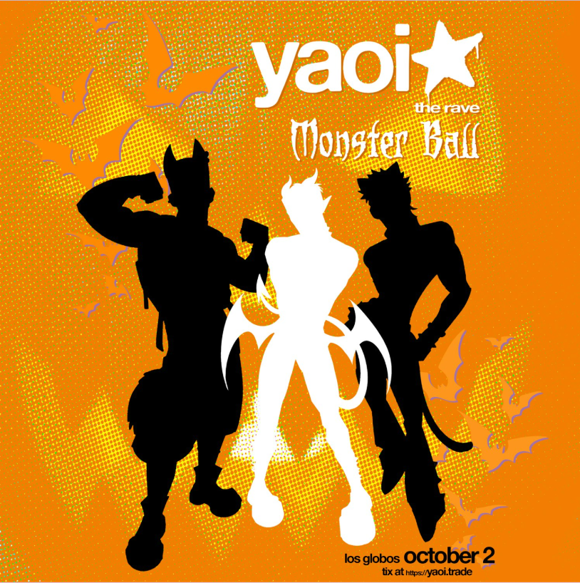 YAOI★ the rave — MONSTER BALL