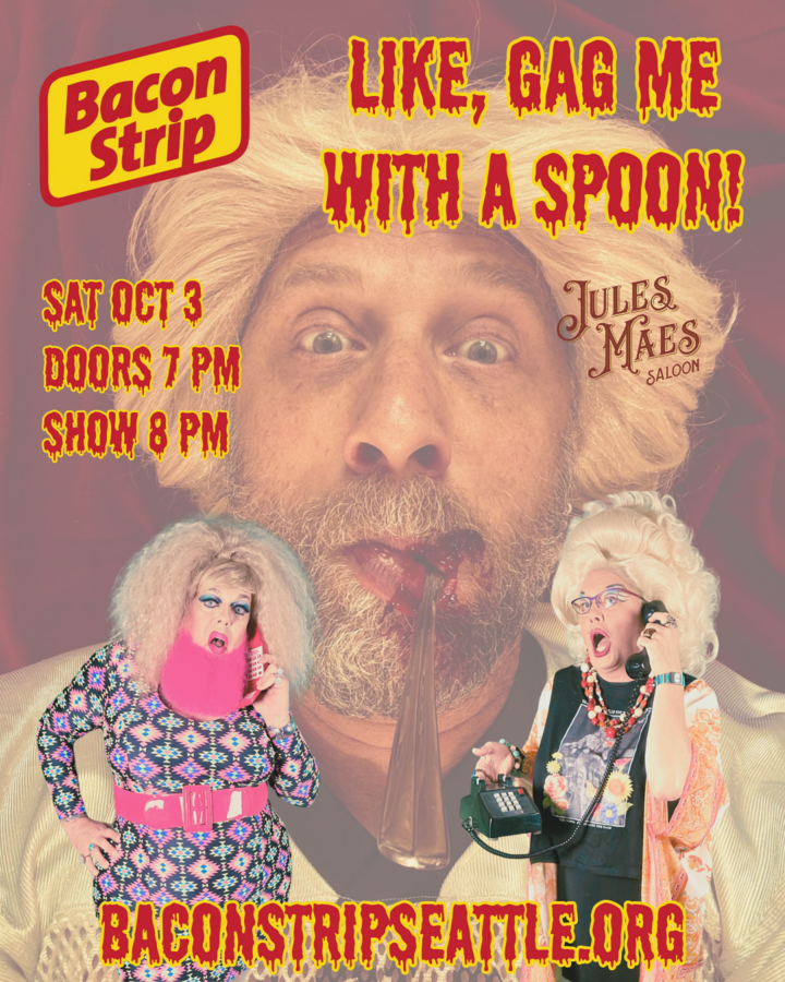 Bacon Strip Drag at Jules Maes Saloon