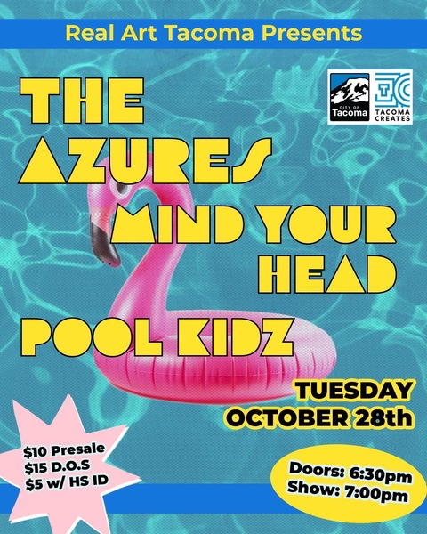 Real Art Tacoma Presents: Pool Kidz, The Azures, Mind Your Head Logo