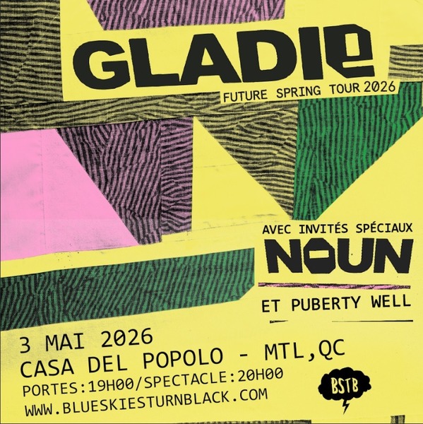 Blue Skies Turn Black présente: GLADIE + NOUN  + PUBERTY WELL Logo