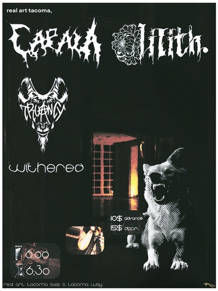 Real Art Tacoma Presents: Capala, Lilith, Truancy, Withered Logo