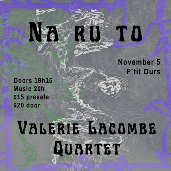 Naruto / Valerie Lacombe Quartet @ Ptit Ours Logo