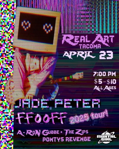 Real Art Tacoma Presents: Jade Peter, ff00ff, A-Ron Gubbe, The Zips, Ponty Revenge Logo