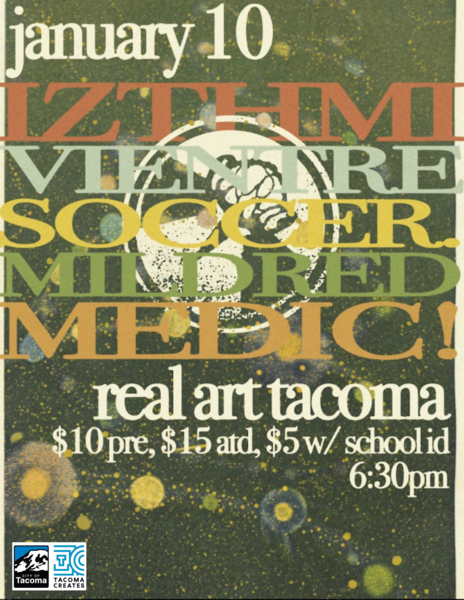 Real Art Tacoma Presents: Izthmi, Vientre, Soccer., Mildred, Medic! Logo