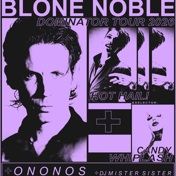 Blone Noble + Hot Hail + ONONOS + dj Candy Whiplash + dj Mister Sister Logo