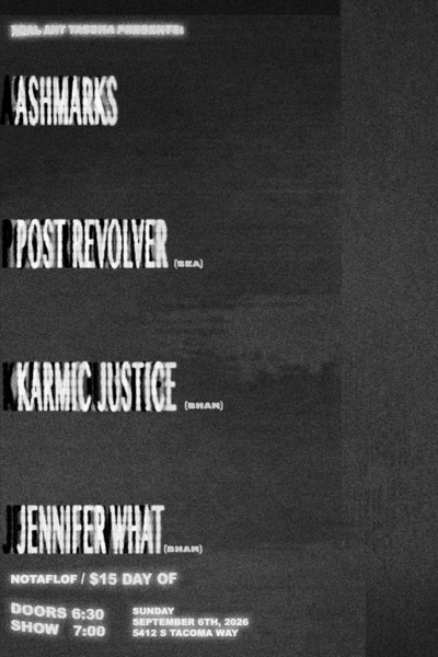Real Art Tacoma Presents: Ashmarks, Post Revolver, Karmic Justice, Jennifer What Logo