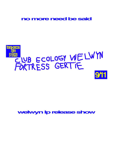 Welwyn Album Release Show w/ Club Ecology, Fortress, and Gertie Logo