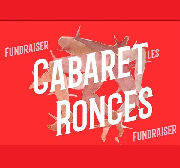 Cabaret les Ronces avec Itza Gutiérrez, Sasha Van Bon Bon, Julie Richard, Danette MacKay, Helena Martin del Franco, Aaron Pollard, Pipi Douleur, Xalli Huehc et Orkestra Emputada Logo