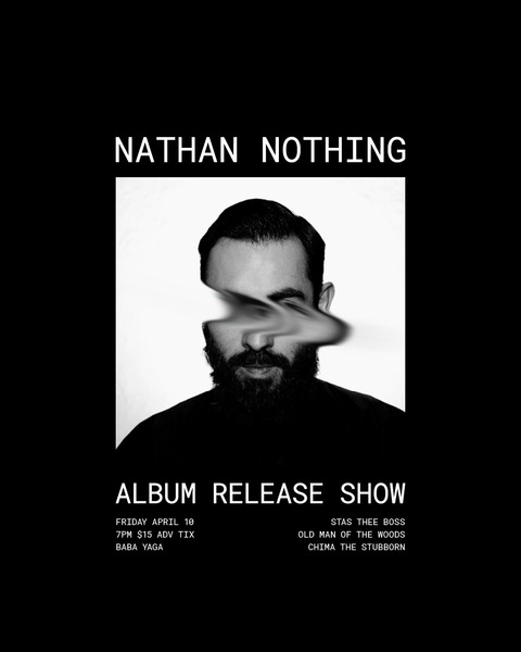 Nathan Nothing Album Release with Stas Thee Boss, Old Man of the Woods and Chima The Stubborn Logo