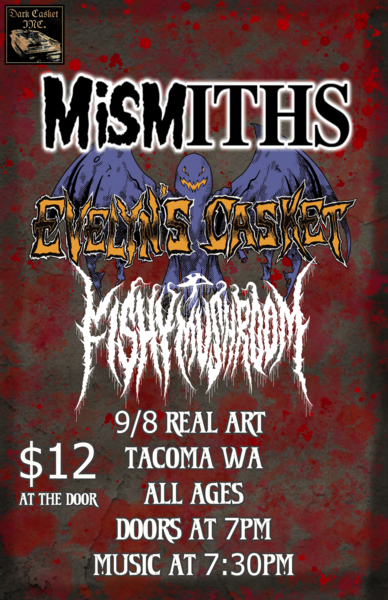 Real Art Tacoma Presents: Mismiths, Evelyn’s Casket, Fishy Mushroom Logo