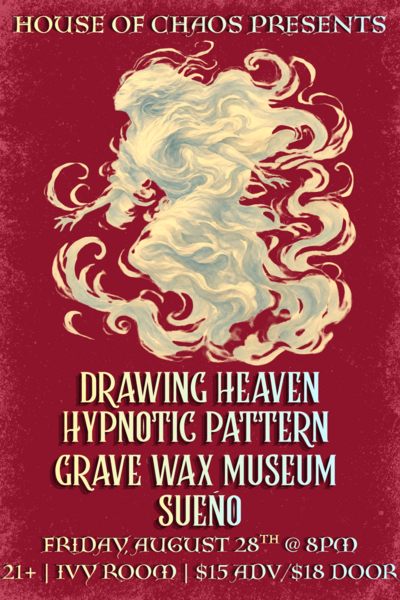 Drawing Heaven + Hypnotic Pattern + Grave Wax Museum + Sueño Logo