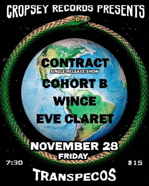 7pm- Cropsey Records Presents: Contract, Cohort B, Wince, Eve Claret Logo