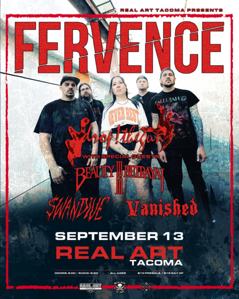 Real Art Tacoma Presents: Fervence, Beauty is Betrayal, Drop! The Gun, Vanished, Swandive Logo