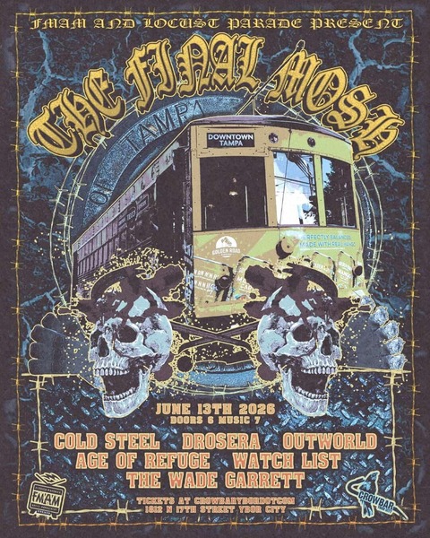 THE FINAL MOSH: Cold Steel, Drosera and more • Crowbar • VenuePilot