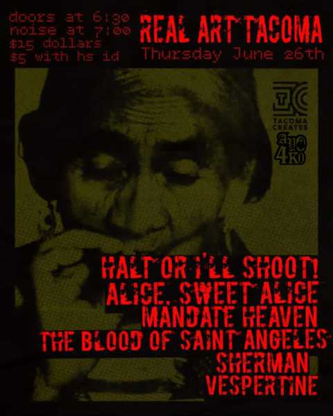 Real Art Tacoma Presents: Halt or I’ll Shoot, Alice, Sweet Alice, Mandate Heaven, The Blood of Saint Angeles, Sherman, Vespertine Logo