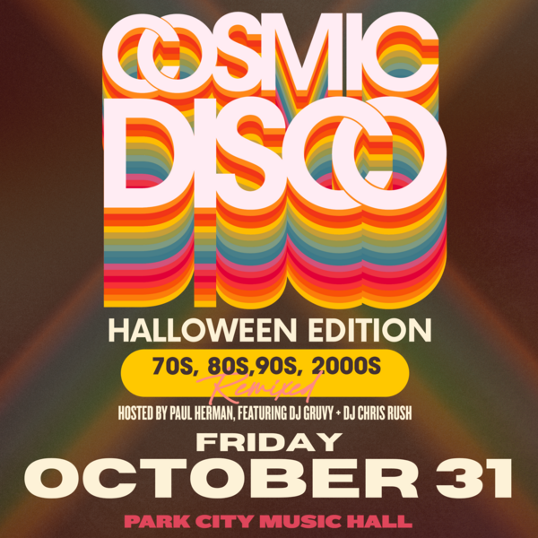 Cosmic Disco: Halloween Edition • Park City Music Hall • VenuePilot