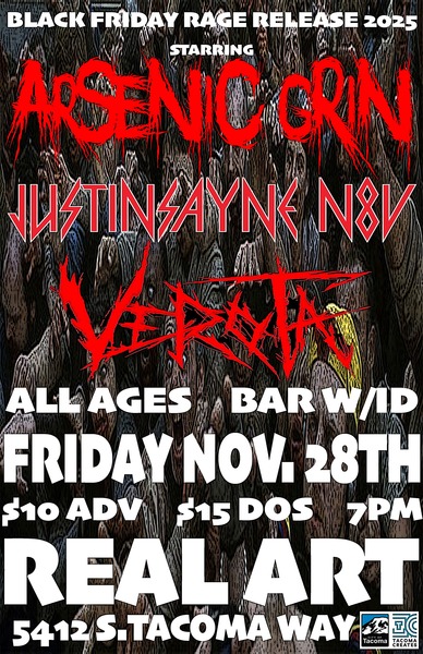 Real Art Tacoma Presents: Arsenic Grin, JustInSayne N8V, Verota Logo