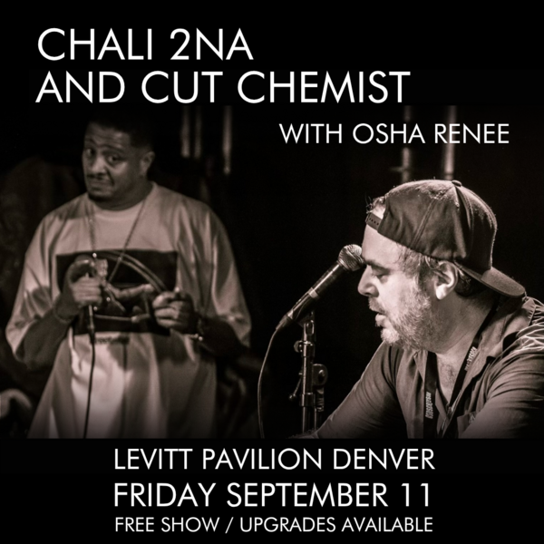 Chali 2na + Cut Chemist with Osha Renee Logo