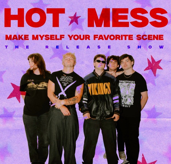Hot Mess (Release Show) • Alley Eyes • Minnesota Fatts • Nick Karcher • Fakeout Logo