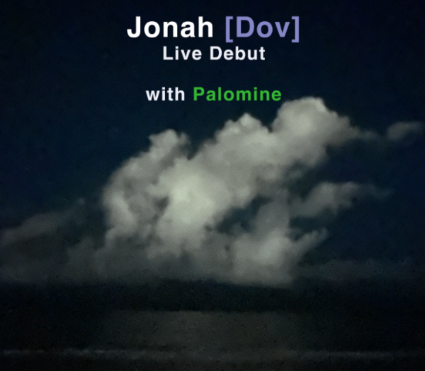 Jonah [Dov] (Live Debut) + Palomine Logo