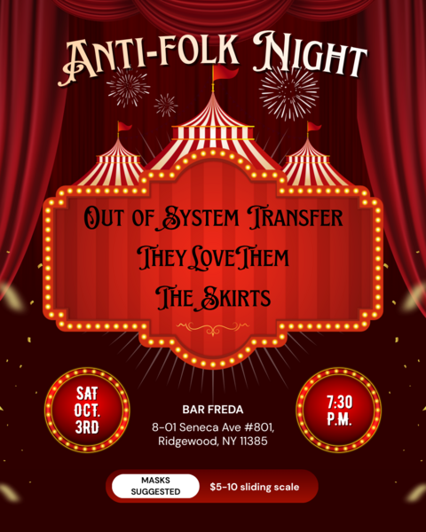 Anti-Folk Night! Out of System Transfer / TheyLoveThem / The Skirts Logo
