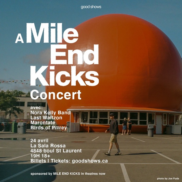 Good Shows Presents a Mile End Kicks Concert avec: NORA KELLY BAND, LAST WALTZON, MARONTATE et BIRDS OF PRRREY Logo
