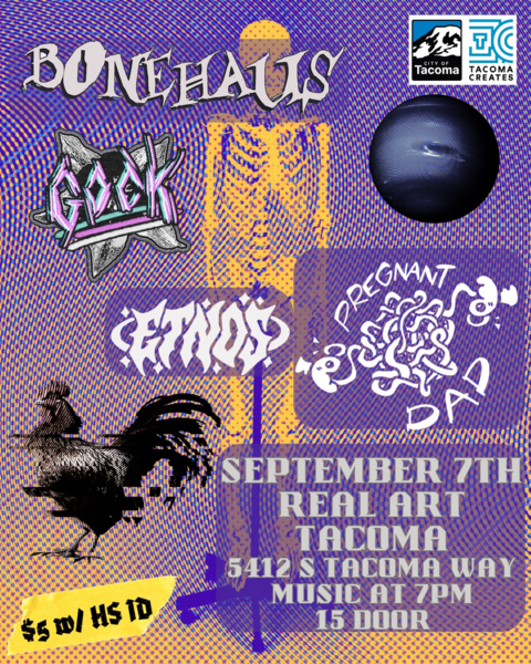 Real Art Tacoma Presents: BoneHaus, Gock, Etnos, Pregnant Dad Logo