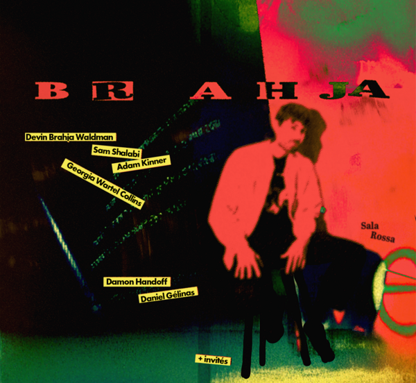 BRAHJA (Devin Brahja Waldman, Sam Shalabi, Daniel Gélinas, Damon Handoff, Georgia Wartel) + support Logo