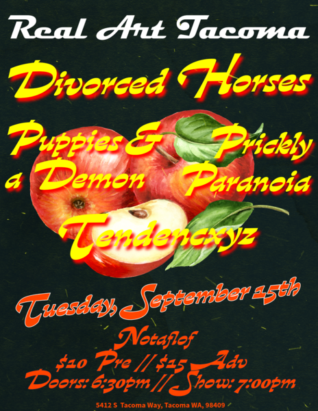Real Art Tacoma Presents: Divorced Horses, Puppies and a Demon, Prickly Paranoia, Tendencxyz Logo