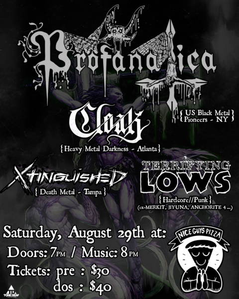 PROFANATICA with Cloak, Terrifying Lows, and XTINGUISHED Logo