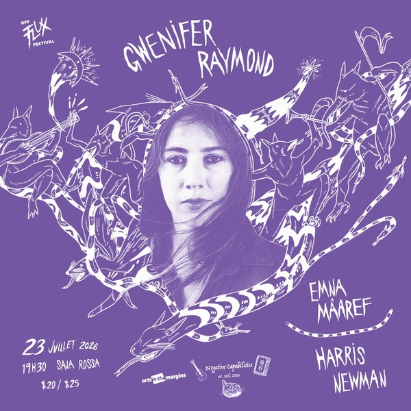 OFF FLUX: Gwenifer Raymond + Emna Maaref & Harris Newman Logo