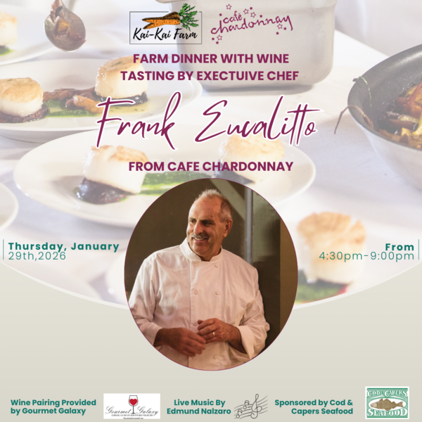 Kai- Kai Farm Dinner with Wine Tasting by Executive Chef Frank Eucalitto from Cafe Chardonnay Logo