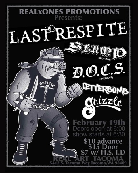 REALxONES PROMOTIONS PRESENTS: Last Respite, Slump, D.O.C.S., Letterbomb, Grizzle Logo