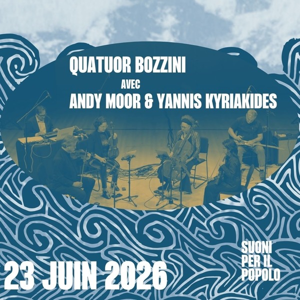 Quatuor Bozzini avec Andy Moor + Yannis Logo