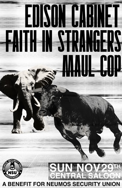 Edison Cabinet • Faith In Strangers + Maul Cop // A Benefit for the Neumos Security Union Logo