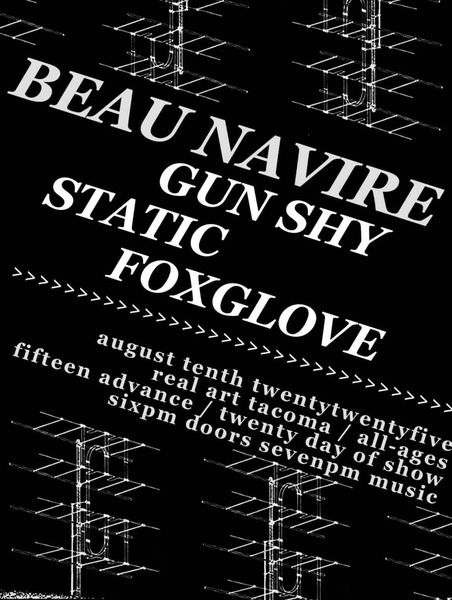 Real Art Tacoma Presents: Beau Navire, Gun Shy, Static, Foxglove Logo