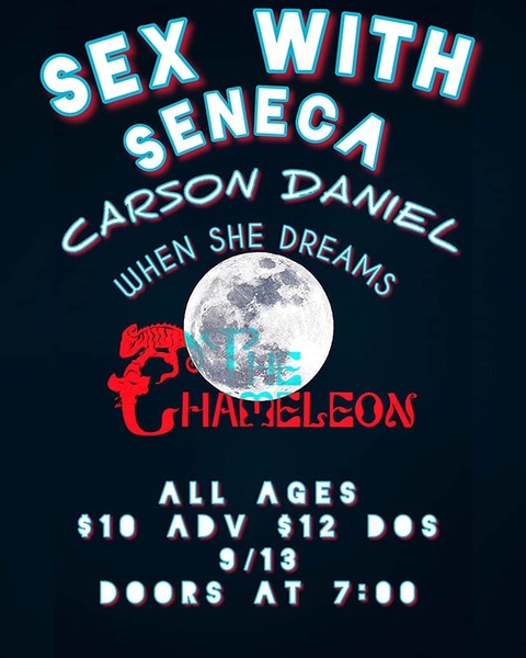 Sex With Seneca w/ Carson Daniel and When She Dreams Logo