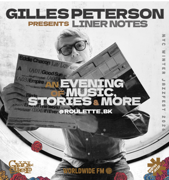 Gilles Peterson presents Liner Notes: An Evening of Music, Stories, and More. Presented by NYC Winter Jazzfest, Giant Step and Worldwide FM. Logo