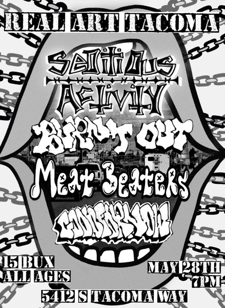 Real Art Tacoma Presents: Seditious Activity, Burnt Out, Meat Beaters, Good For Now Logo
