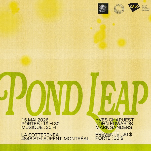 Pond Leap:  Yves Charuest, saxophone, John Edwards, contrebasse  & Mark Sanders, batterie Logo