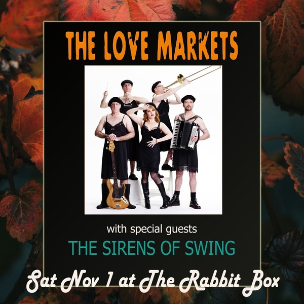 The Love Markets with special guests, The Sirens of Swing Logo