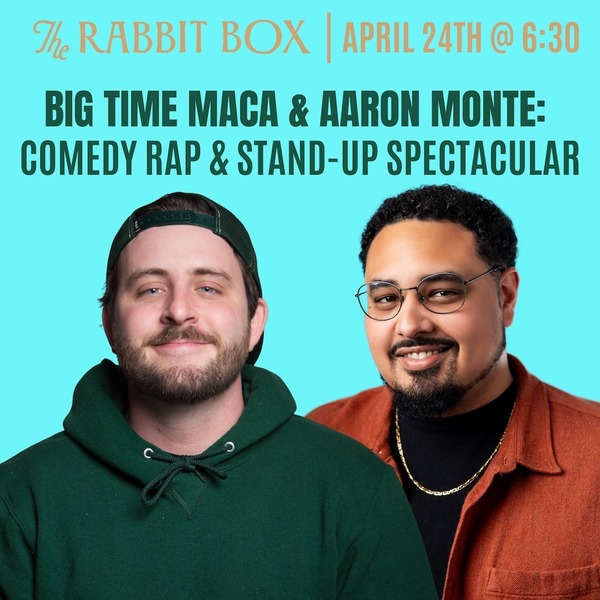 BIG TIME MACA & AARON MONTE: Comedy Rap and Stand-Up Spectacular Logo