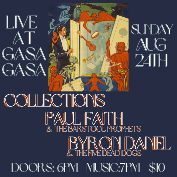 Paul Faith & The Barstool Prophets with Collections and Byron Daniel & The Five Dead Dogs Logo