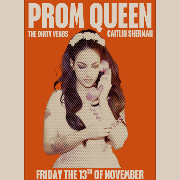 Prom Queen, Dirty Verbs, Caitlin Sherman Logo