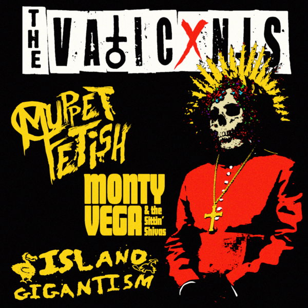 The Vaticxnts, Muppet Fetish, Monty Vega & the Sitting Shivas, Island Gigantism Logo