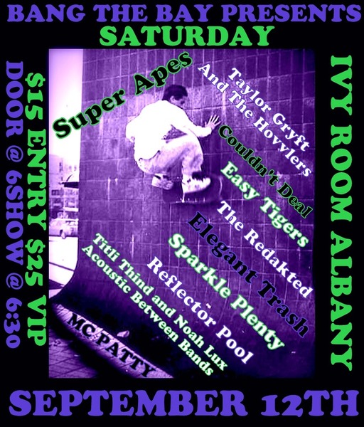 BANG THE BAY! Super Ape+TaylorGryft&TheHovvlers+Couldn't Deal+Easy Tigers+The Redakted Logo