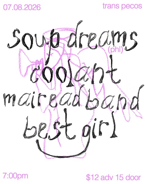 Soup Dreams / Coolant / Mairead Band / Best Girl Logo